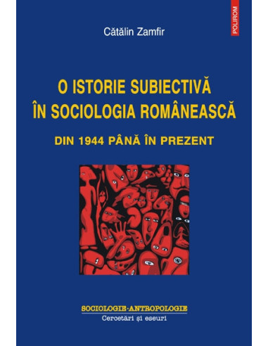 O istorie subiectivă în sociologia românească din 1944 până în prezent