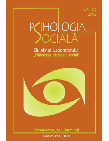 Psihologia Socială.  Nr. 22/2008 – Buletinul Laboratorului „Psihologia cîmpului social” Universitatea „Al.I.Cuza”, Iași