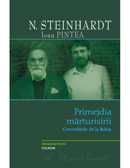 Primejdia mărturisirii. Convorbirile de la Rohia