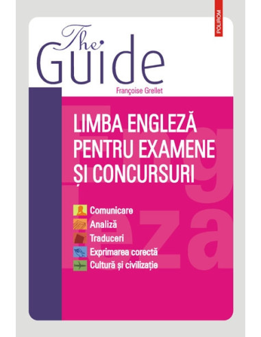 The Guide. Limba engleză pentru examene și concursuri