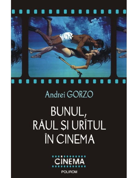 Bunul, răul şi urîtul în cinema