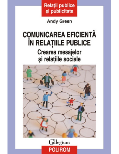 Comunicarea eficientă în relațiile publice. Crearea mesajelor și relațiile sociale