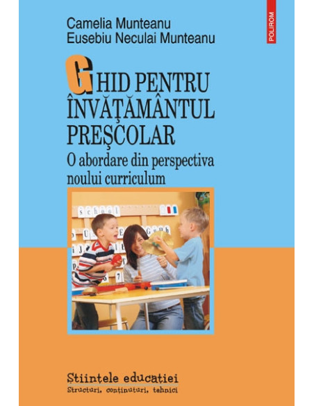 Ghid pentru învățămîntul preșcolar. O abordare din perspectiva noului curriculum