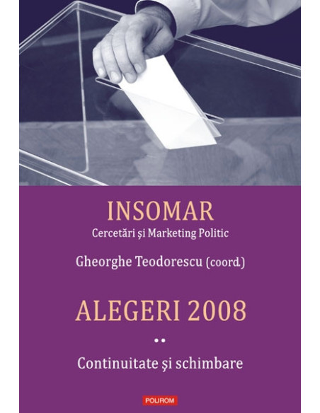 Alegeri 2008. Volumul II: Continuitate și schimbare