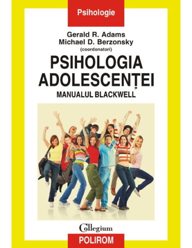 Psihologia adolescenţei. Manualul Blackwell