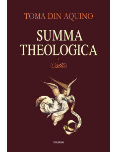 Summa theologica. Volumul I