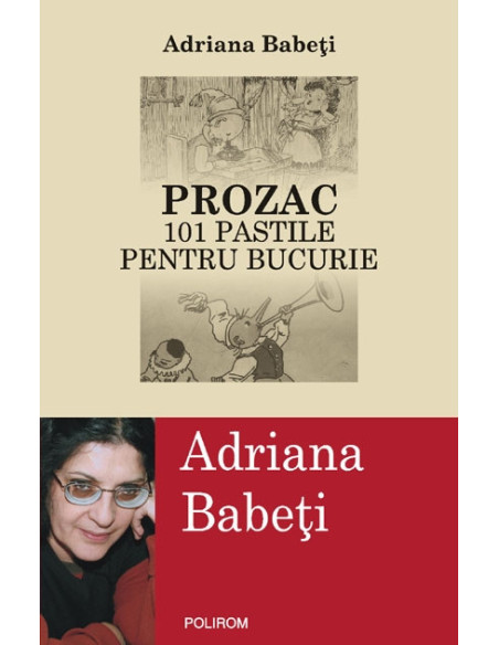 Prozac. 101 pastile pentru bucurie