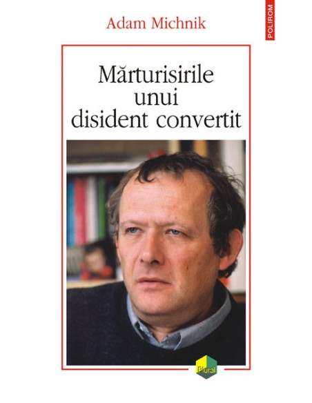 Mărturisirile unui disident convertit