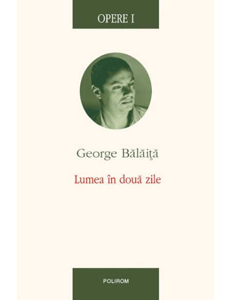 Opere I. Lumea în două zile