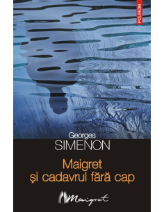 Maigret și cadavrul fără cap