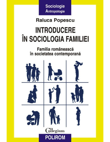 Introducere în sociologia familiei. Familia românească în societatea contemporană