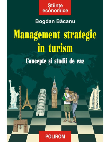 Management strategic în turism. Concepte și studii de caz