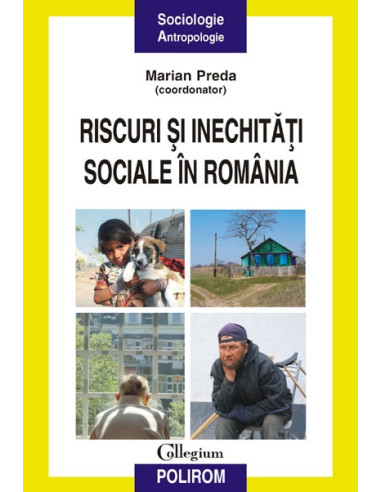Riscuri și inechități sociale în Romania. Raportul Comisiei Prezidențiale pentru Analiza Riscurilor Sociale și Demografice
