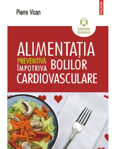Alimentaţia preventivă împotriva bolilor cardiovasculare