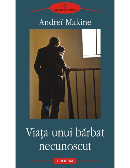 Viaţa unui bărbat necunoscut