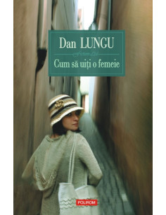 Cum să uiţi o femeie