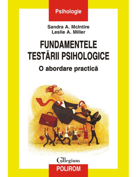 Fundamentele testării psihologice. O abordare practică