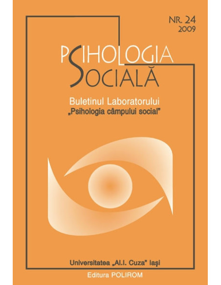 Psihologia Socială. Nr. 24 (II)/2009 – Buletinul Laboratorului „Psihologia cîmpului social”, Universitatea „Al.I. Cuza”, Iaşi