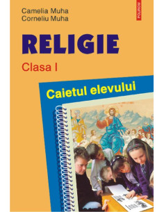 Religie. Caietul elevului...