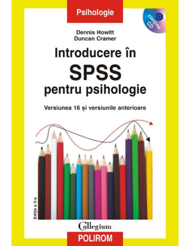 Introducere în SPSS pentru psihologie. Versiunea 16 și versiunile anterioare (ediţia a II-a)