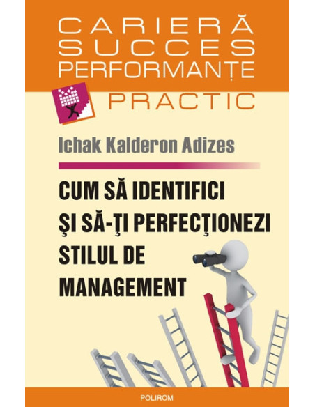 Cum să identifici şi să-ţi perfecţionezi stilul de management