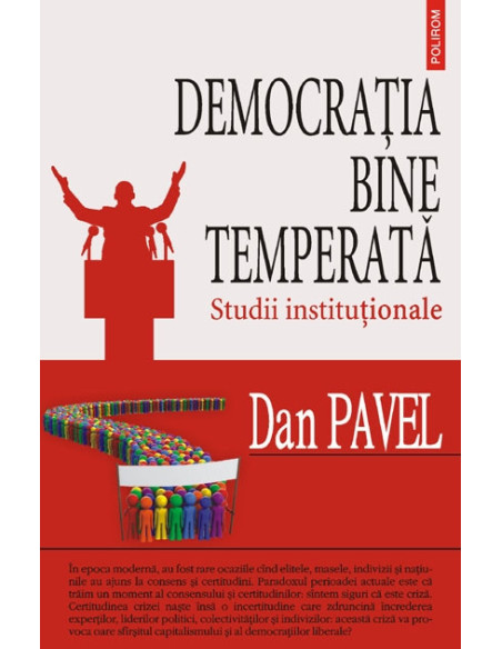 Democrația bine temperată. Studii instituționale