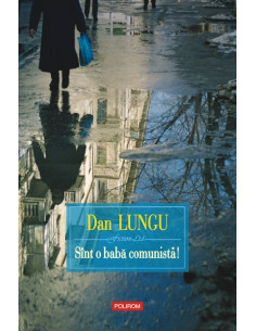 Sînt o babă comunistă!