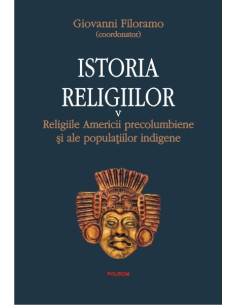 Istoria religiilor. Vol. V:...