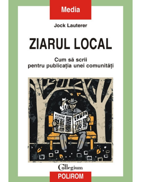 Ziarul local. Cum să scrii pentru publicaţia unei comunităţi