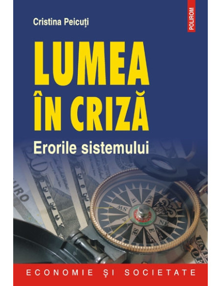 Lumea în criză. Erorile sistemului