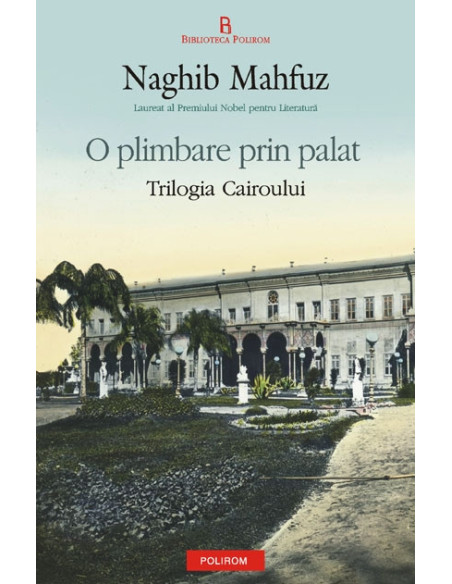 O plimbare prin palat. Trilogia Cairoului 1
