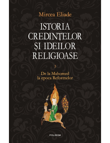 Istoria credinţelor şi ideilor religioase. Vol. III