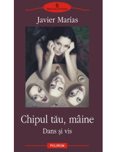 Chipul tău mâine. Dans și vis