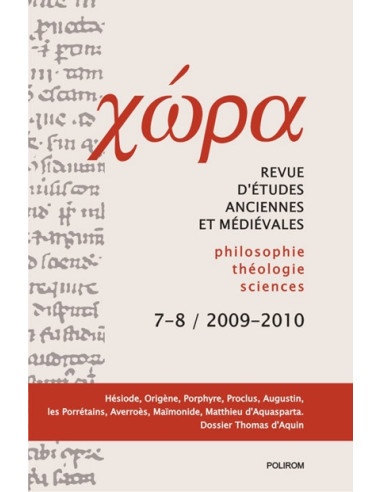 Chora. Revistă de studii antice şi medievale: filosofie, teologie, ştiinţe. Nr. 7-8/2009-2010