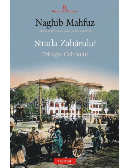 Strada Zahărului. Trilogia Cairoului 3