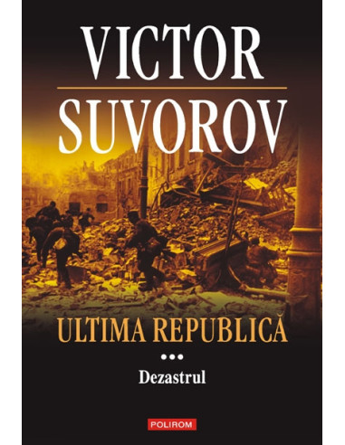 Ultima republică. Vol. III: Dezastrul