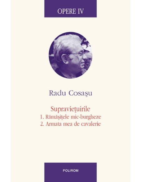 Opere IV. Supraviețuirile: 1. Rămășițele mic-burgheze. 2. Armata mea de cavalerie
