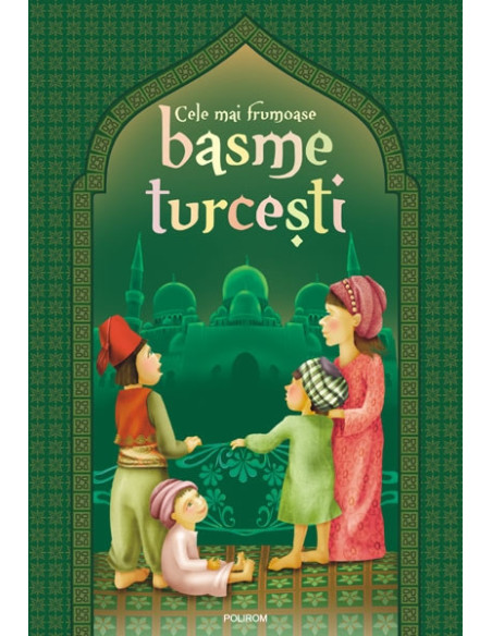 Cele mai frumoase basme turcești