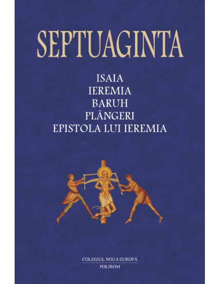 Septuaginta 6/I. Isaia – Ieremia – Baruh – Plîngeri – Epistola lui Ieremia