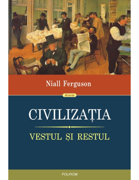 Civilizaţia. Vestul şi Restul