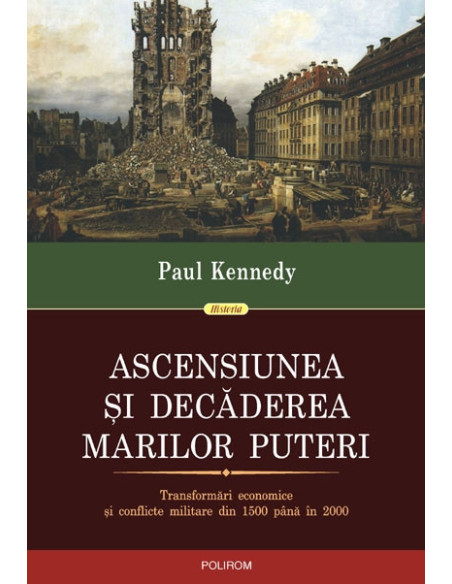 Ascensiunea și decăderea marilor puteri.
