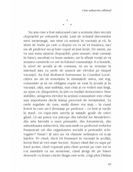 Cine adoarme ultimul