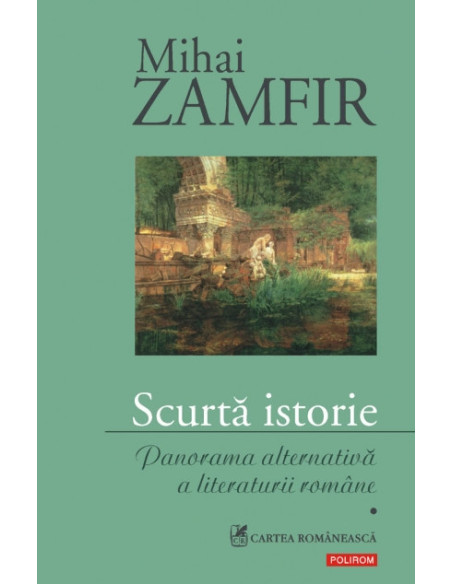 Scurtă istorie. Panorama alternativă a literaturii române