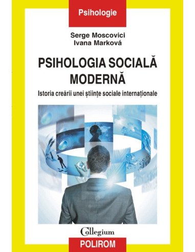 Psihologia socială modernă. Istoria creării unei științe sociale internaționale