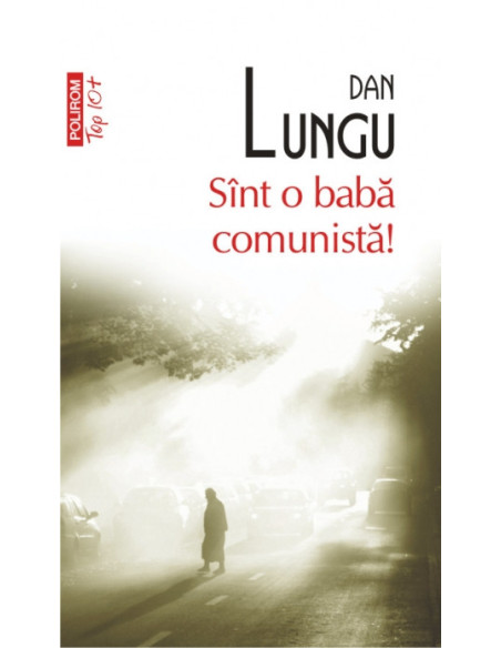 Sînt o babă comunistă!