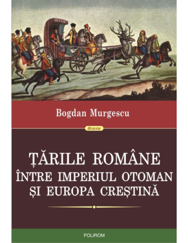 Ţările Române între Imperiul Otoman şi Europa creştină