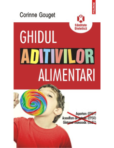 Ghidul aditivilor alimentari