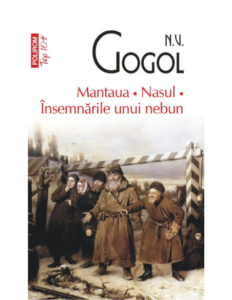 Mantaua. Nasul. Însemnările unui nebun