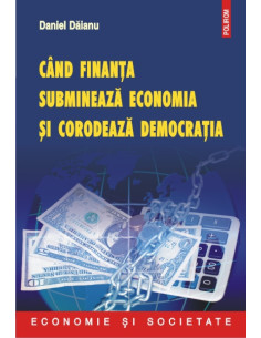Cind finanța subminează...