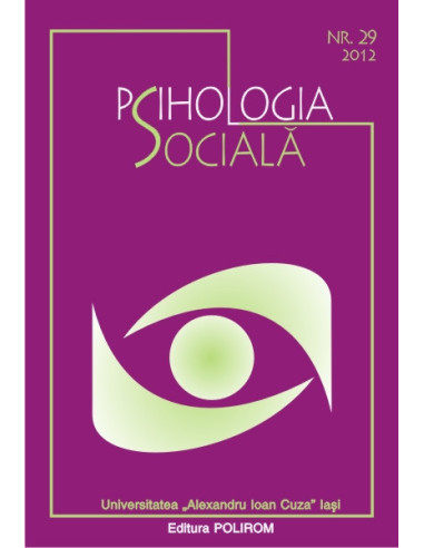 Psihologia socială. Nr. 29 (I)/2012 – Buletinul Laboratorului „Psihologia cîmpului social”, Universitatea „Al.I. Cuza”, Iaşi